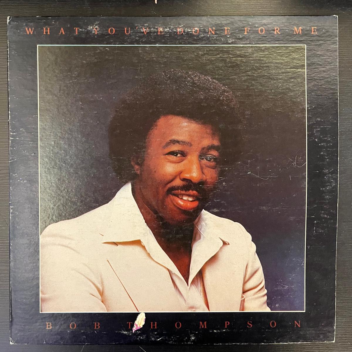 Bob Thompson – What You’ve Done For Me ( (Used Vinyl – VG+) KV Marketplace