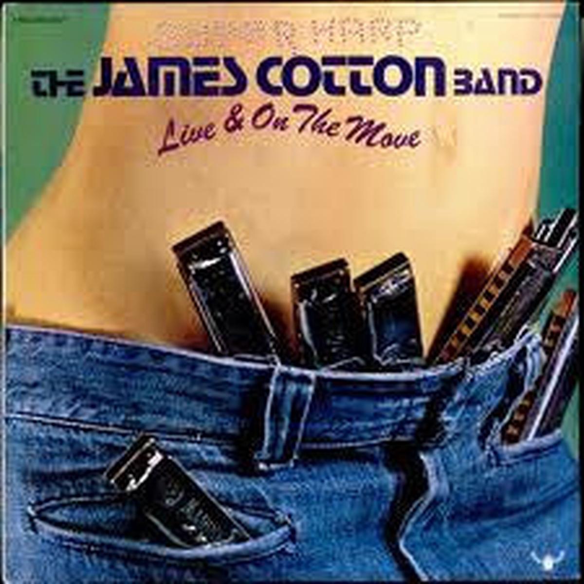 James Cotton Band  Live And On The Move -1976- 2 lps –  Harmonica Blues, Chicago Blues, Modern Electric Blues (vinyl)