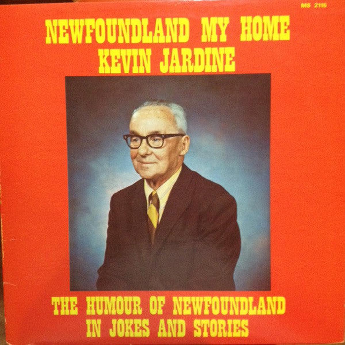 Kevin Jardine   Newfoundland My Home –  Non-Music , Comedy, Newfoundland ( Rare Sealed Vinyl)