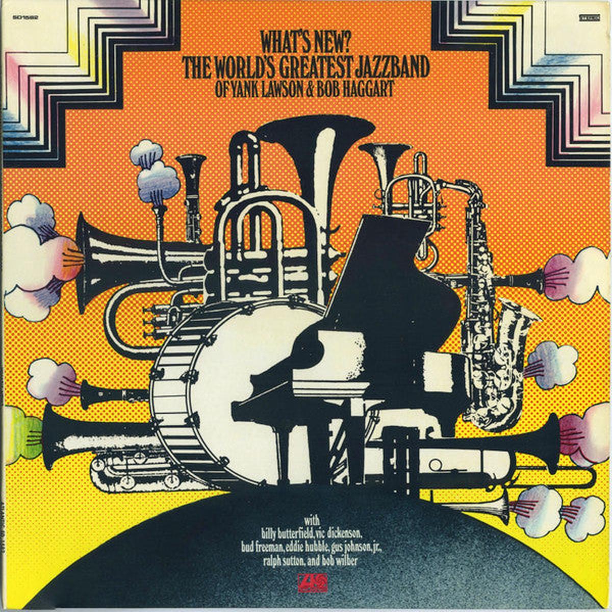The World’s Greatest Jazzband Of Yank Lawson & Bob Haggart What’s New? -1971-Jazz , Dixieland (vinyl)