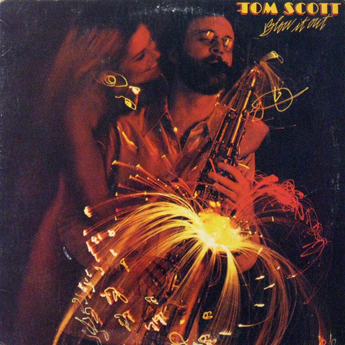 Tom Scott Blow It Out -1977 – Smooth Jazz, Jazz-Funk, Funk (vinyl)