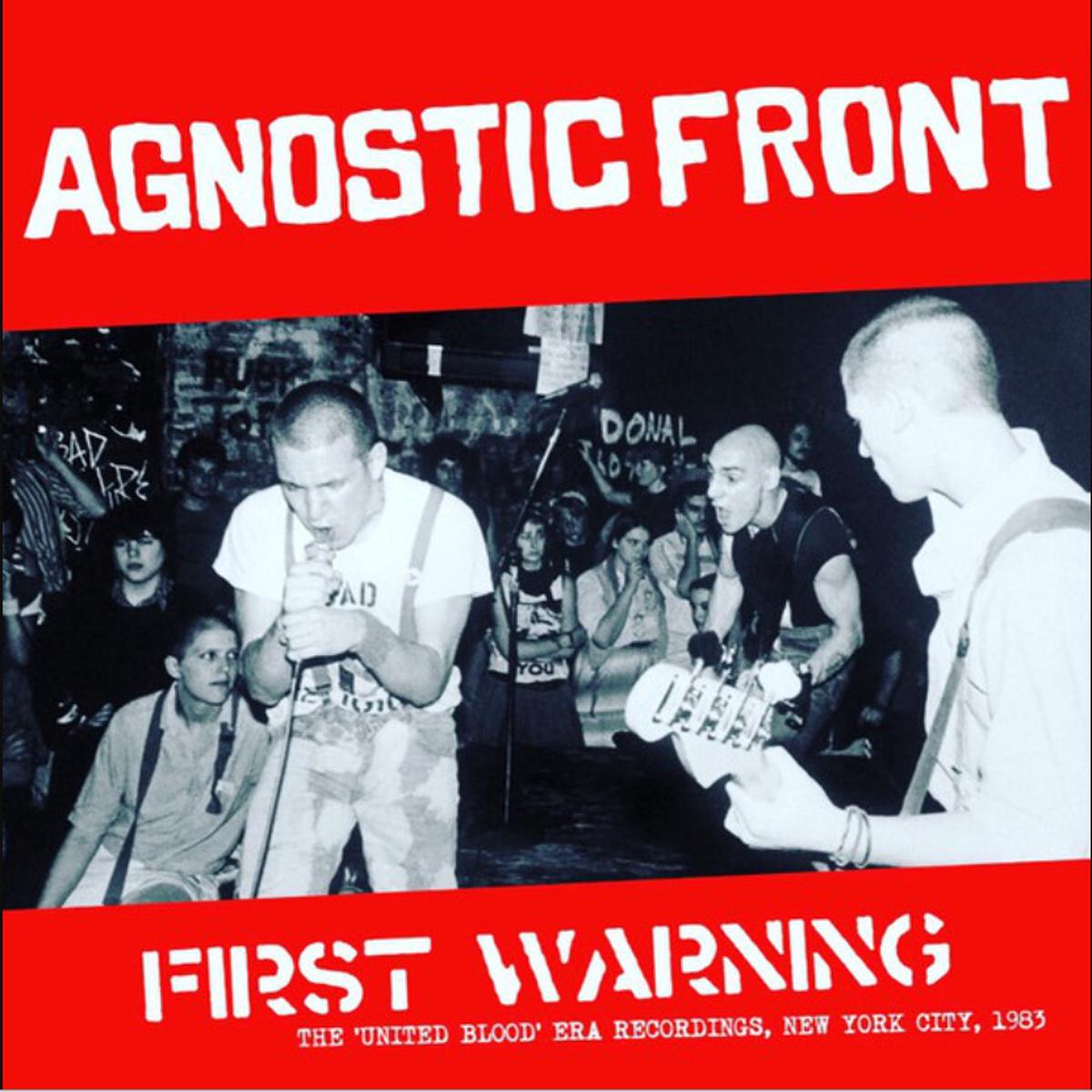 Agnostic Front – First Warning – The “United Blood” Era Recordings, New York City, 1983 (Quick Ship)