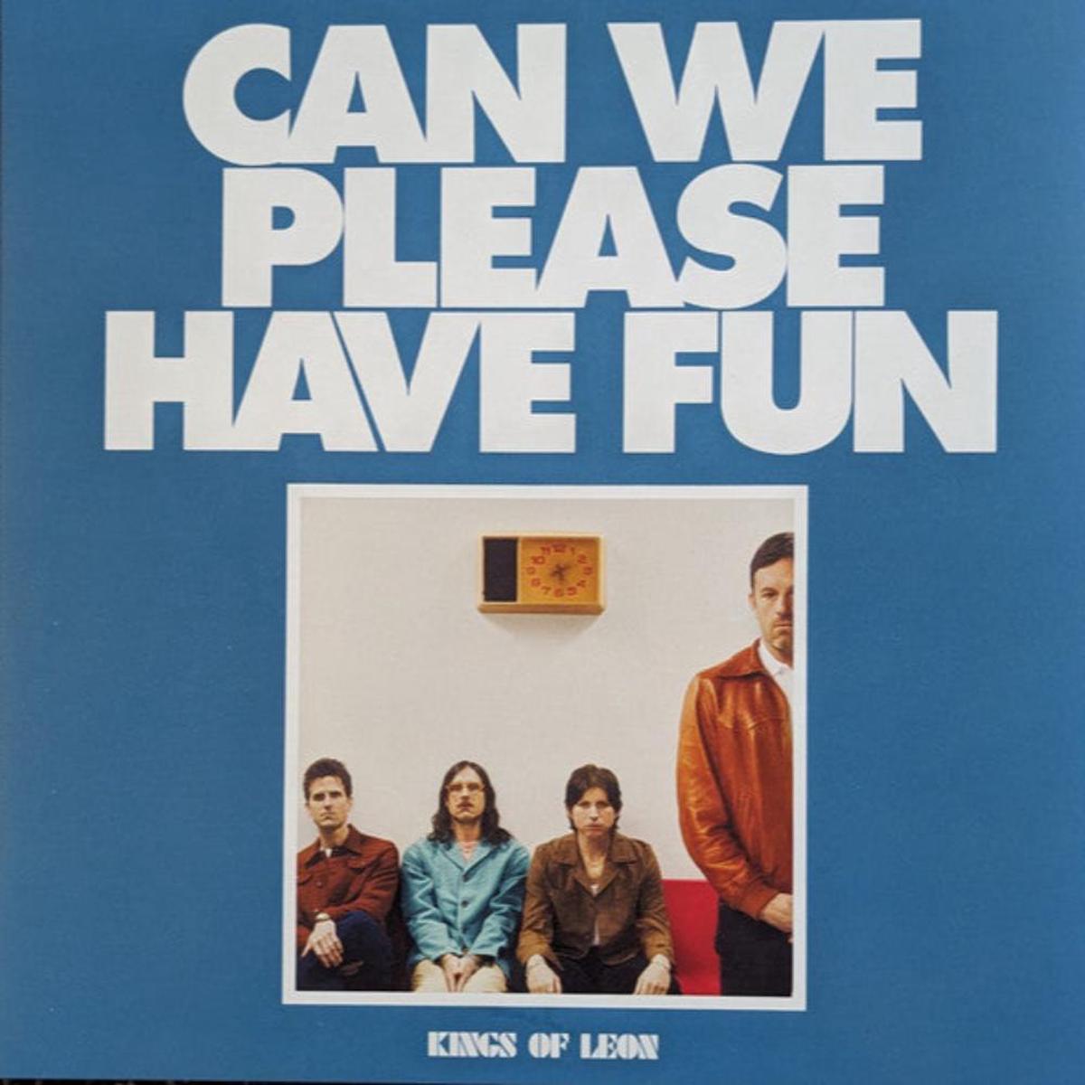 Kings Of Leon – Can We Please Have Fun (Arrives in 21 days)
