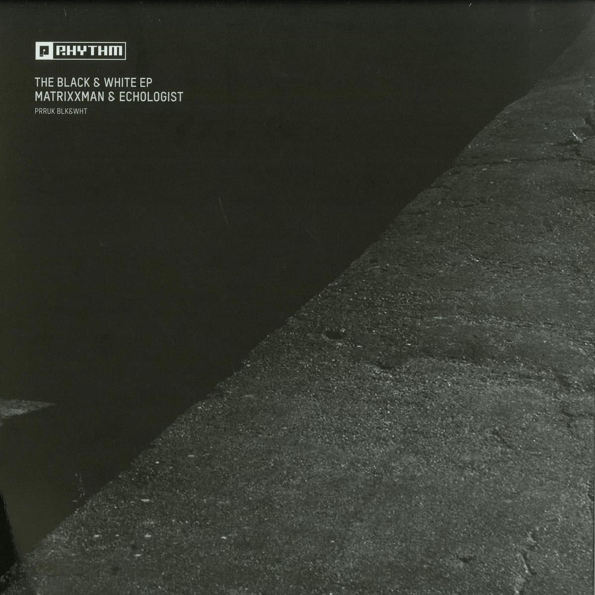 MATRIXXMAN & ECHOLOGIST THE BLACK & WHITE EP