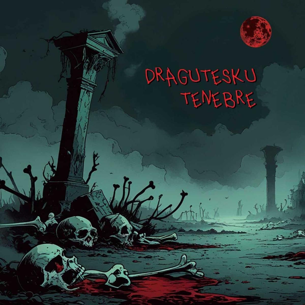 DRAGUTESKU TENEBRE
