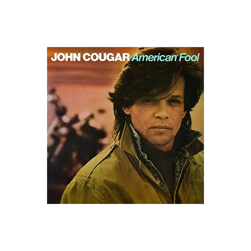 JOHN MELLENCAMP – AMERICAN FOOL