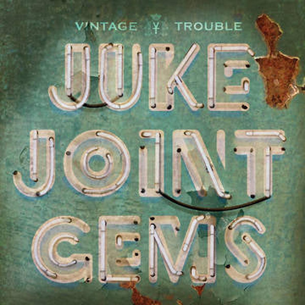 Vintage Trouble  — Juke Joint Gems