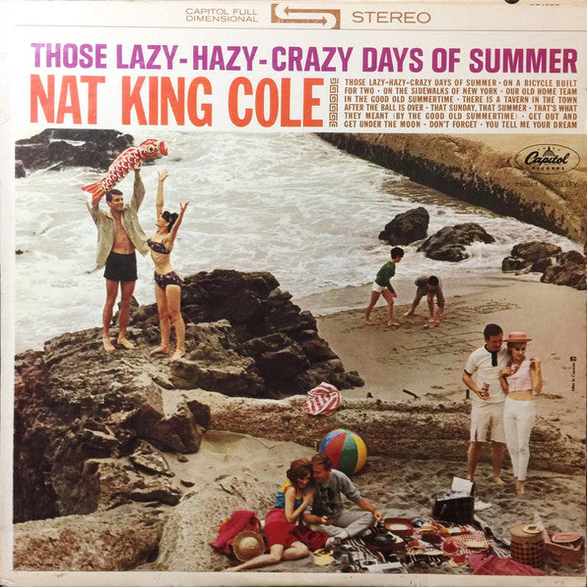 Nat King Cole Those Lazy-Hazy-Crazy Days Of Summer -1963 Jazz Vocal (vinyl)