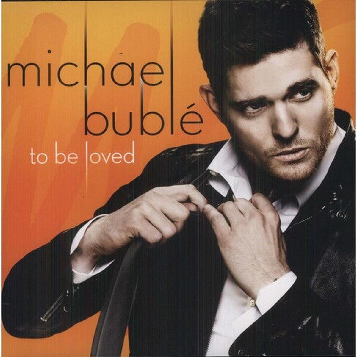 MICHAEL BUBLE – TO BE LOVED