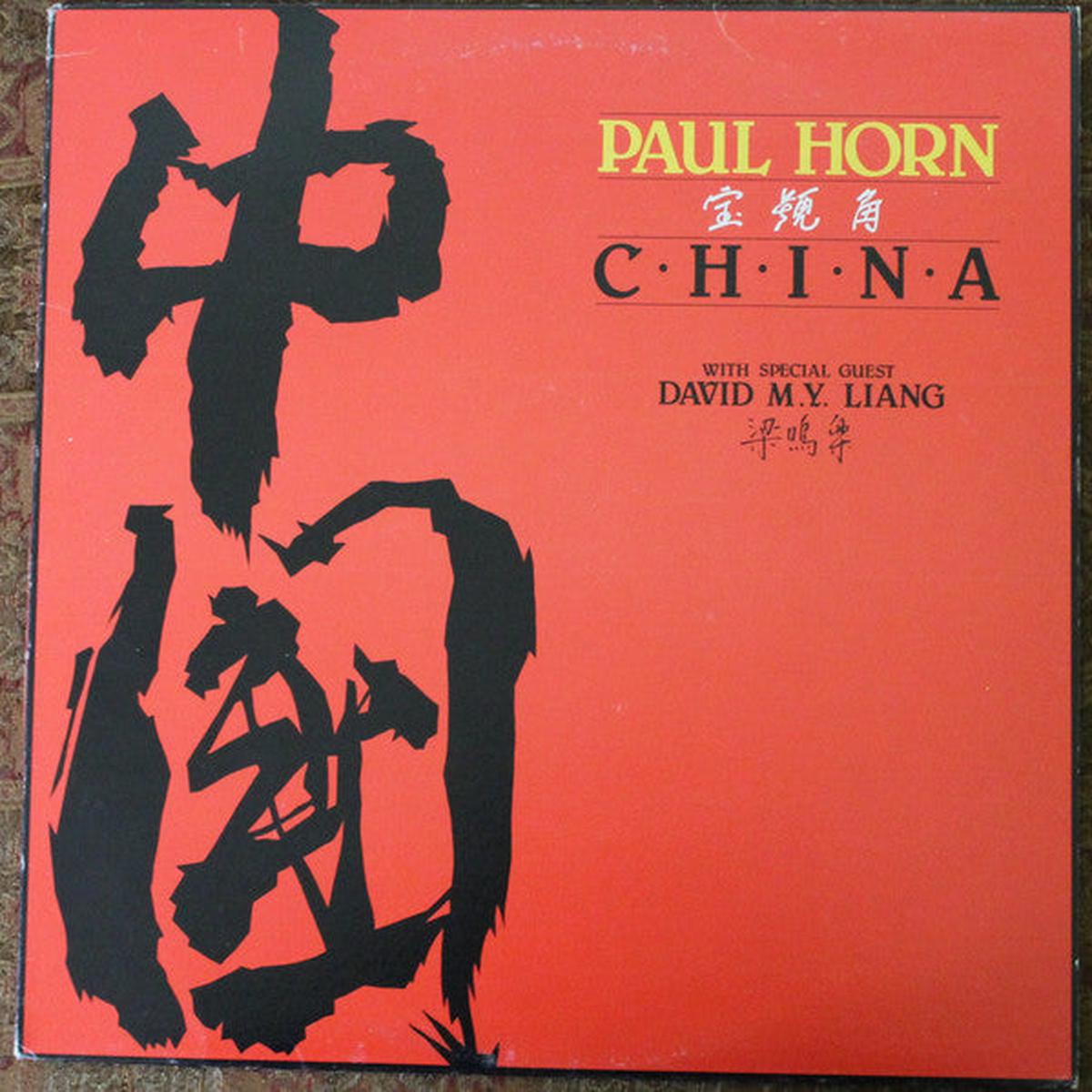 Paul Horn China – Paul Horn With Special Guest David M.Y. Liang -1982-Folk, World, & Country New Age, Chinese Classical (vinyl)