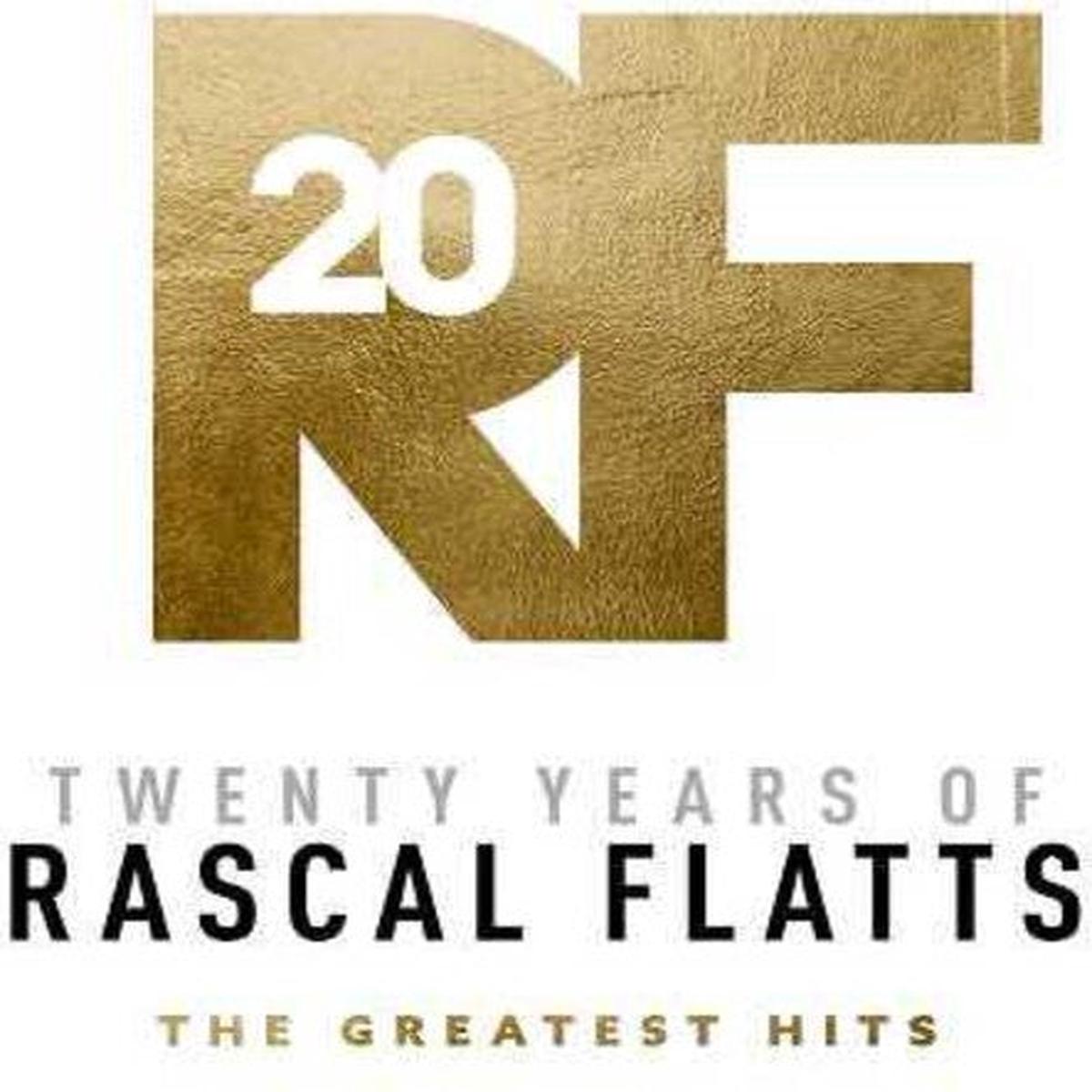 RASCAL FLATTS – TWENTY YEARS OF RASCAL FLATTS – THE GREATEST HITS