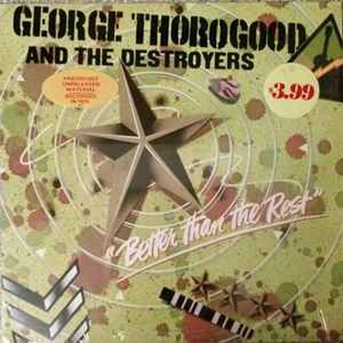 Thorogood, George & The Destroyers — Better Than The Rest