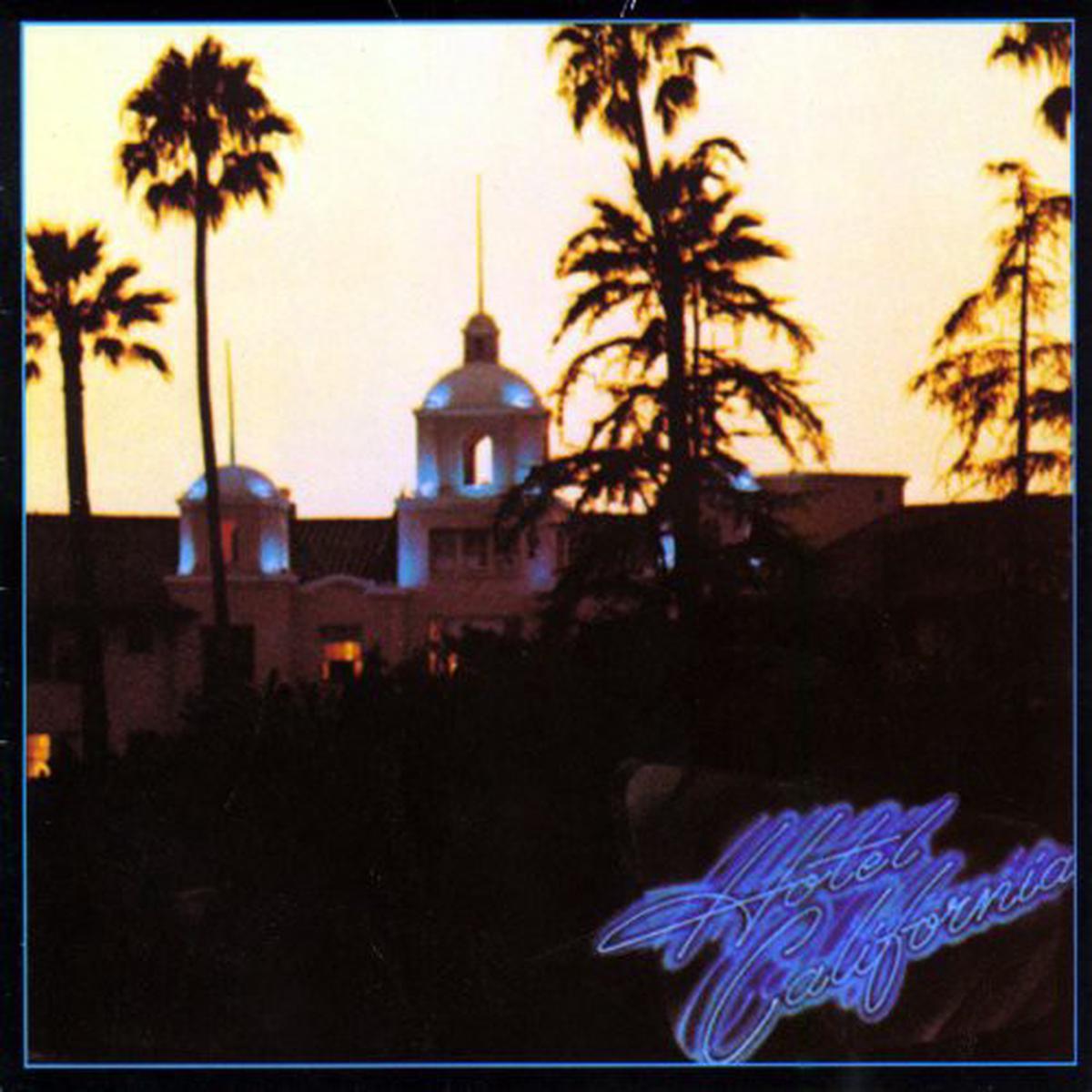THE EAGLES – HOTEL CALIFORNIA