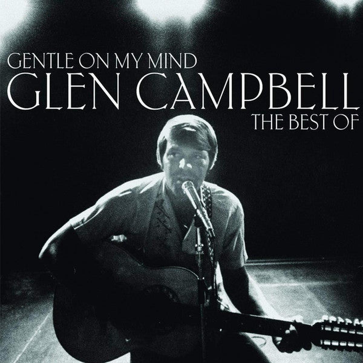 Glen Campbell – Gentle On My Mind: The Best Of (Arrives in 4 Days)