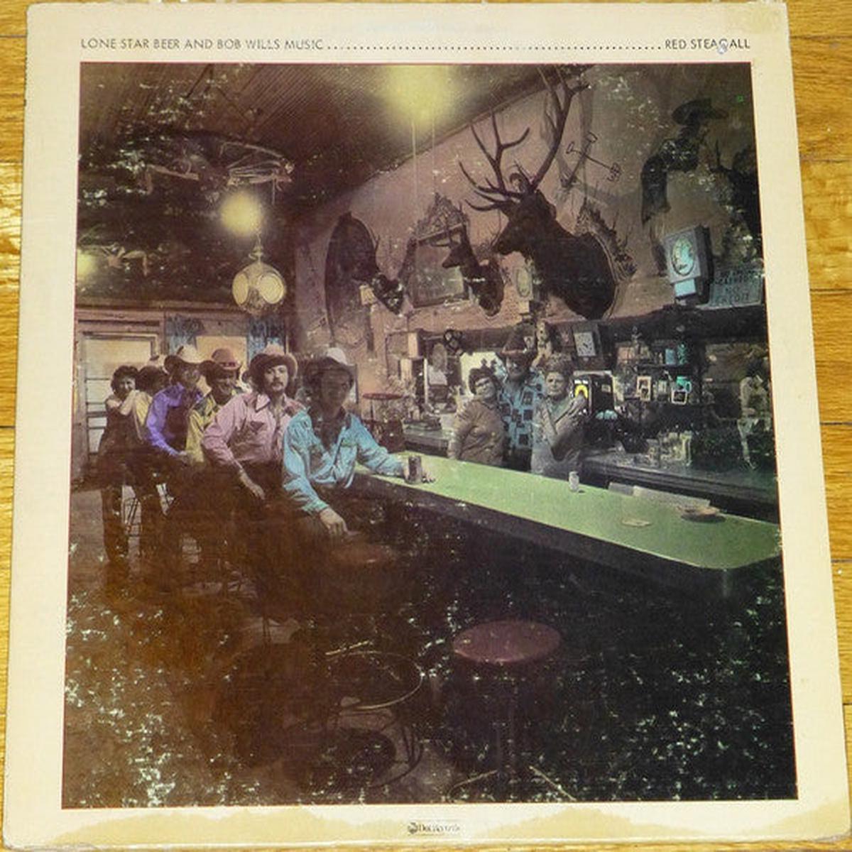 Red Steagall  Lone Star Beer And Bob Wills Music -1976-Folk, World, & Country (Vinyl)
