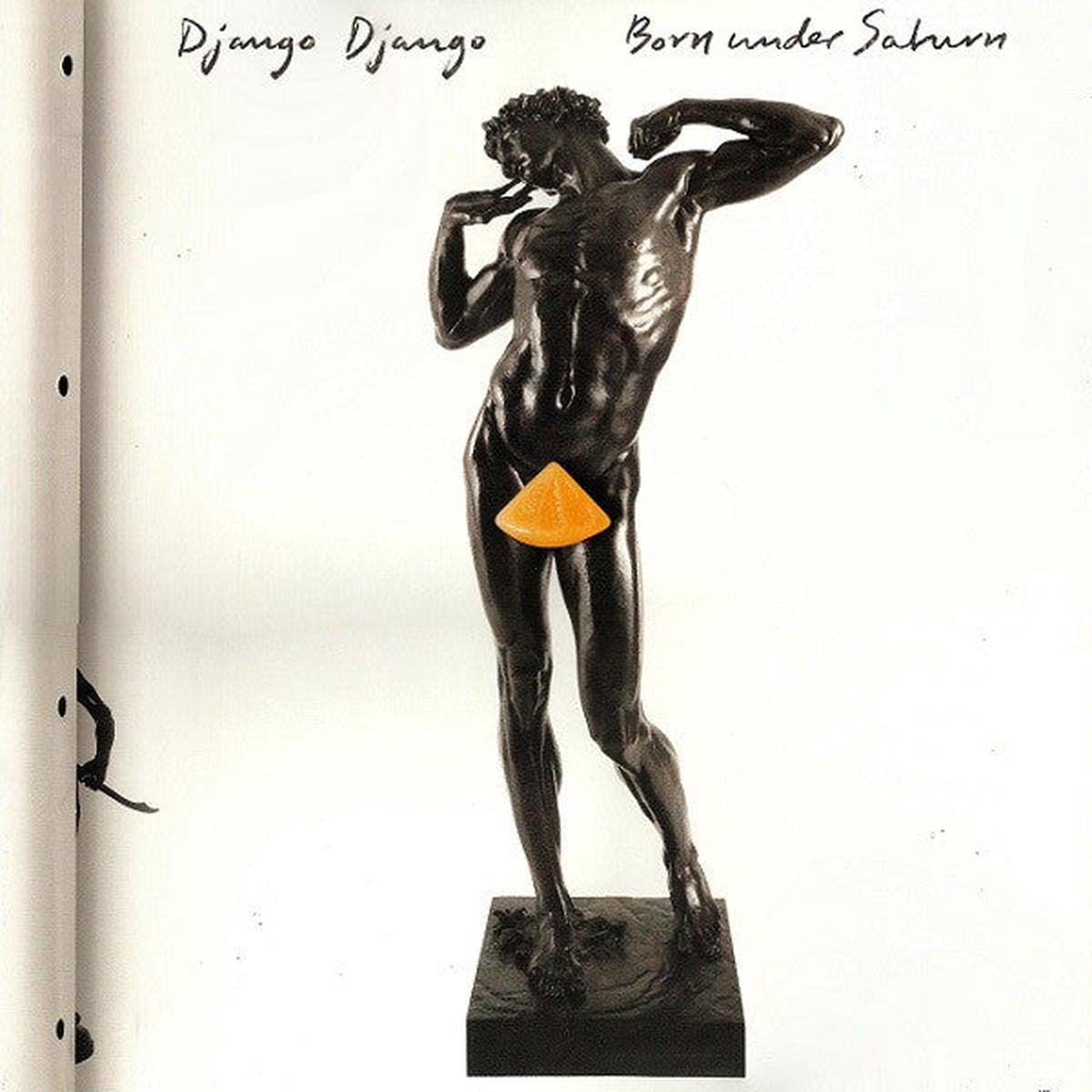 Django Django – Born Under Saturn (Arrives in 4 days)