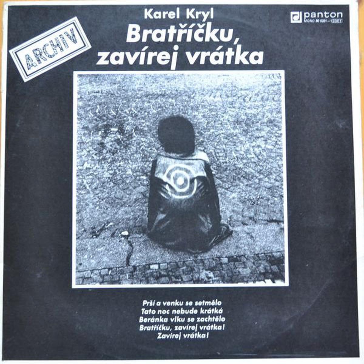 Karel Kryl Bratku, Zavrej Vrtka -1990 – Czechoslovakia Folk (vinyl)