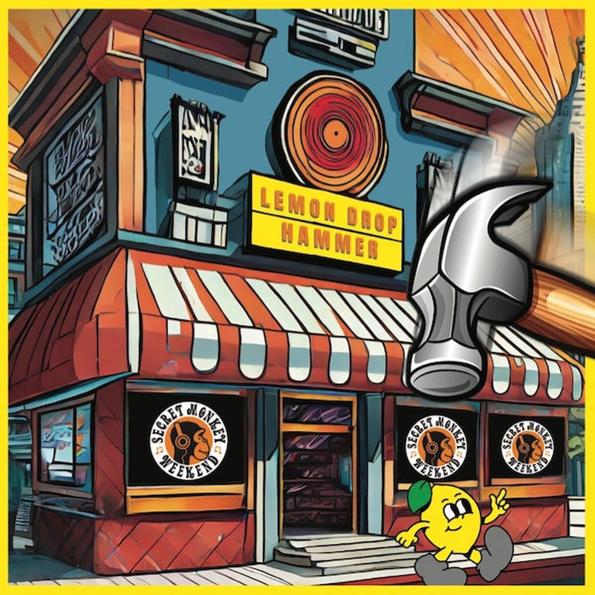 Secret Monkey Weekend – Lemon Drop Hammer (x)