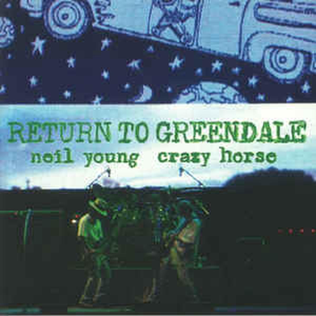 Young, Neil & Crazy Horse -- Return to Greendale