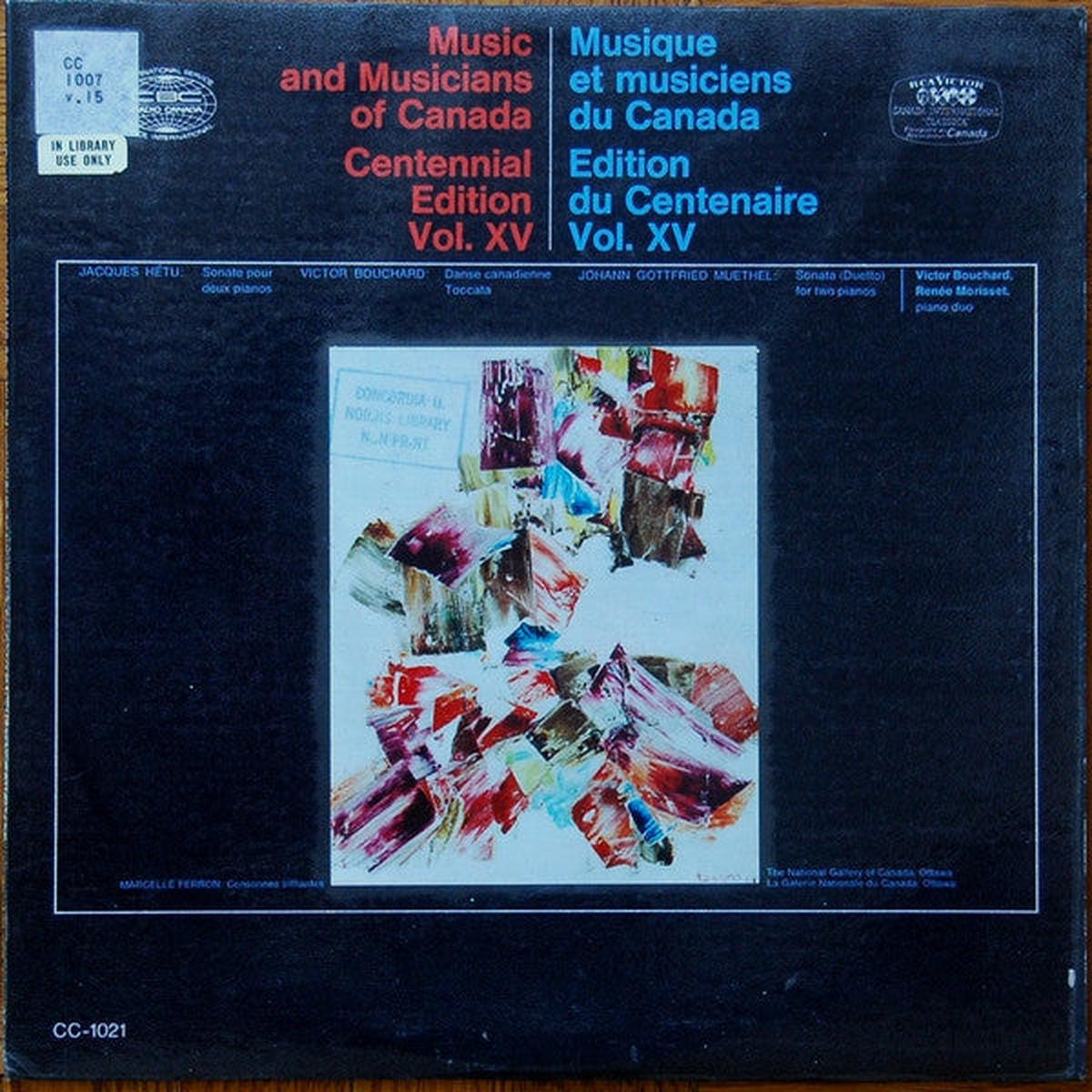 Victor Bouchard, Rene Morisset  Music And Musicians Of Canada Centennial Edition Vol. XV / Musique Et Musiciens Du Canada Edition Du Centenaire Vol. XV – Classical 1967 (vinyl)