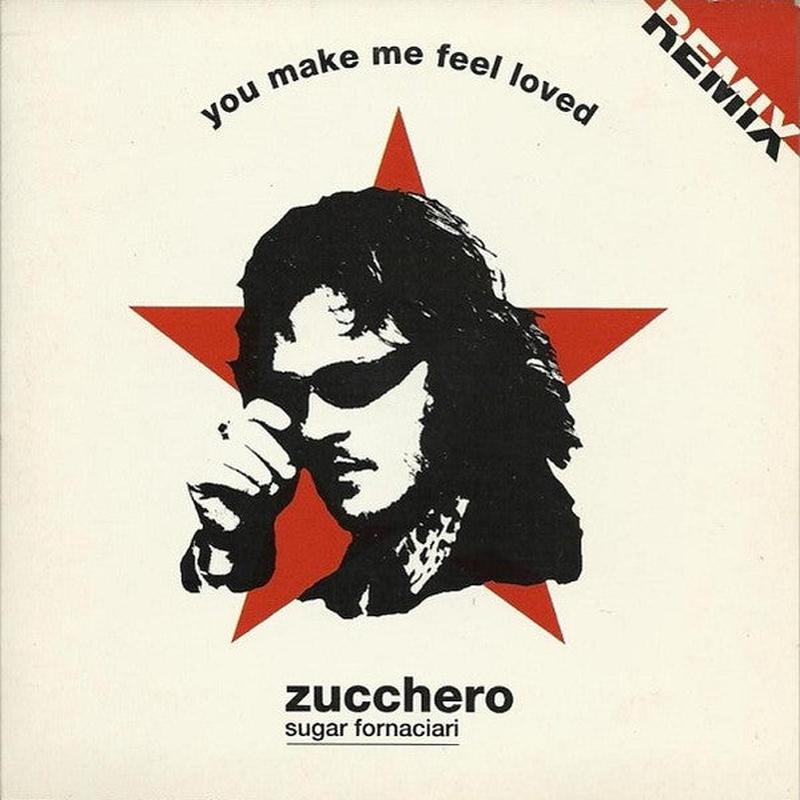 Zucchero Sugar Fornaciari*  You Make Me Feel Loved (Remix) - Vinyl
