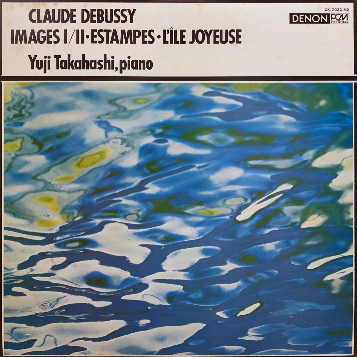 Yuji Takahashi Claude Debussy : Images I/II